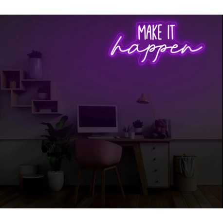 Make it happen - Scritta Neon Led su plexiglass trasparente da 3 mm ...